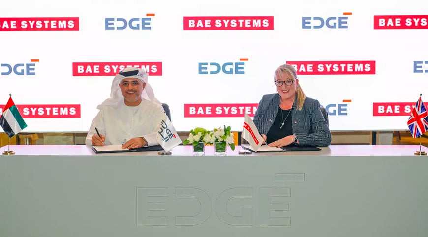 EDGE AND BAE SYSTEMS TO EXPLORE CO-CREATION OPPORTUNITIES ACROSS THE UAE'S DEFENCE INDUSTRY